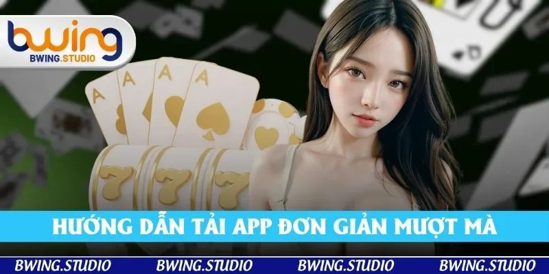 Tải app đơn giản trải nghiệm trên điện thoại mượt mà hơn Tải app đơn giản trải nghiệm trên điện thoại mượt mà hơn