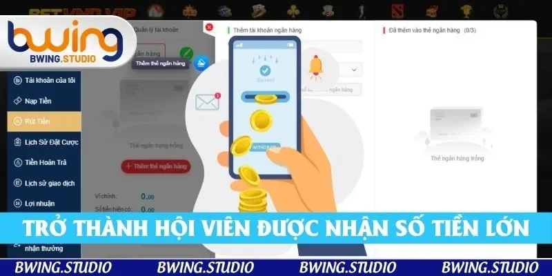 Đăng ký Bwing thành công sẽ được nhận ngay số tiền cực lớn