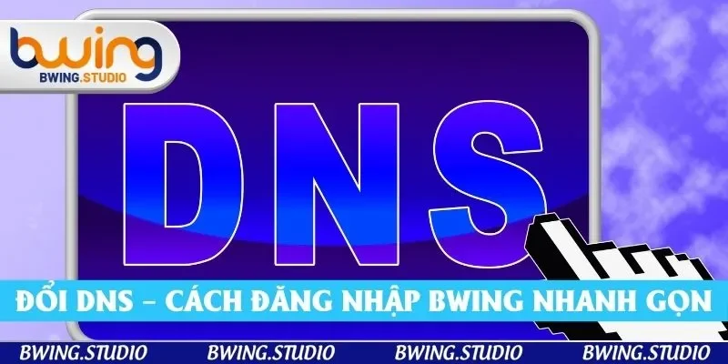 Đổi DNS nhanh chóng hiệu quả khi bạn bị chặn truy cập