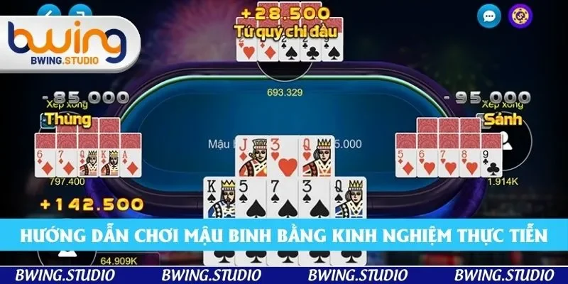 Hướng dẫn chơi mậu binh bằng kinh nghiệm thực tiễn Hướng dẫn chơi mậu binh bằng kinh nghiệm thực tiễn