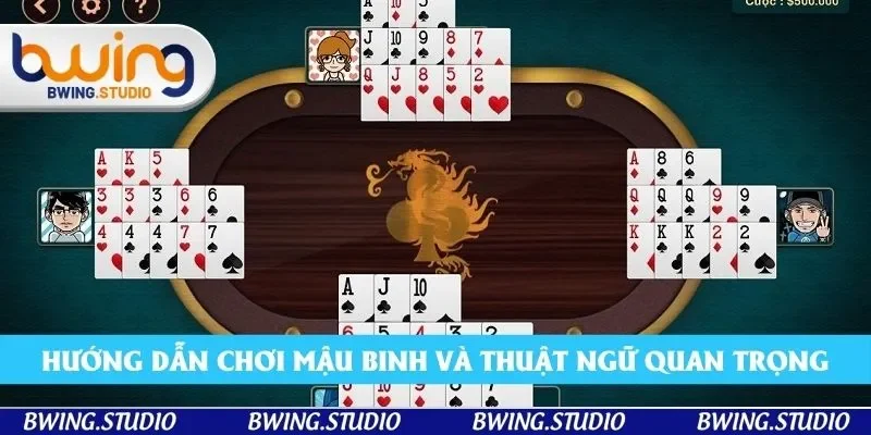 Hướng dẫn chơi mậu binh và thuật ngữ quan trọng Hướng dẫn chơi mậu binh và thuật ngữ quan trọng