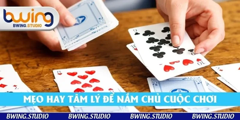 Mẹo hay tâm lý để nắm chủ cuộc chơi