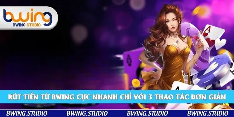 Rút tiền cực đơn giản, dễ dàng chỉ với 3 thao tác thành công