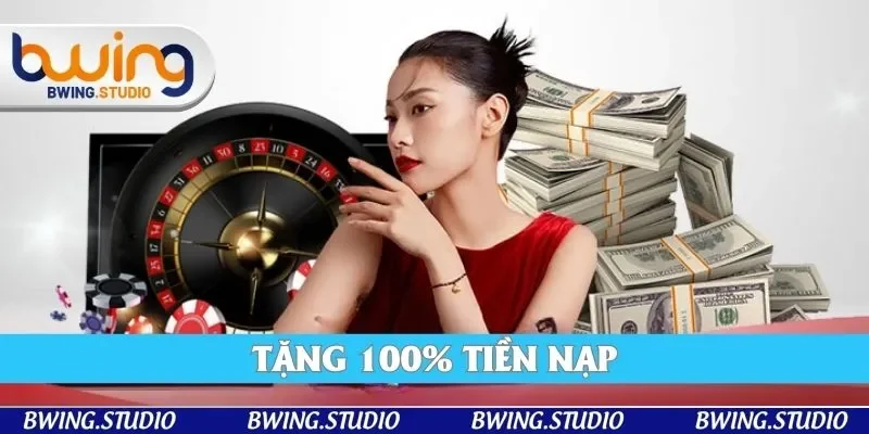 Khuyến mãi nạp tiền 100% cho thành viên mới thực hiện lần đầu