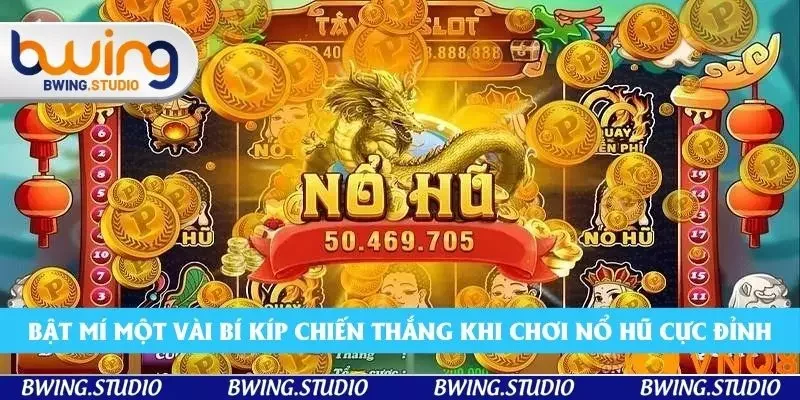 Bật mí một vài bí kíp chiến thắng khi chơi nổ hũ cực đỉnh Bật mí một vài bí kíp chiến thắng khi chơi nổ hũ cực đỉnh