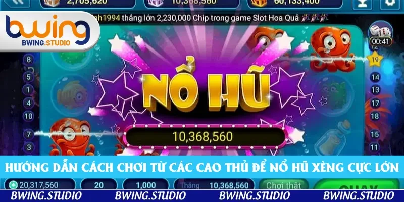 Hướng dẫn cách chơi từ các cao thủ để nổ hũ xèng cực lớn Hướng dẫn cách chơi từ các cao thủ để nổ hũ xèng cực lớn