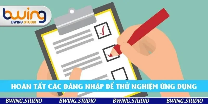 Hoàn tất các đăng nhập để thử nghiệm ứng dụng