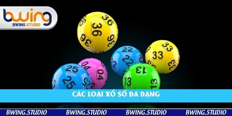 Các loại xổ số đa dạng